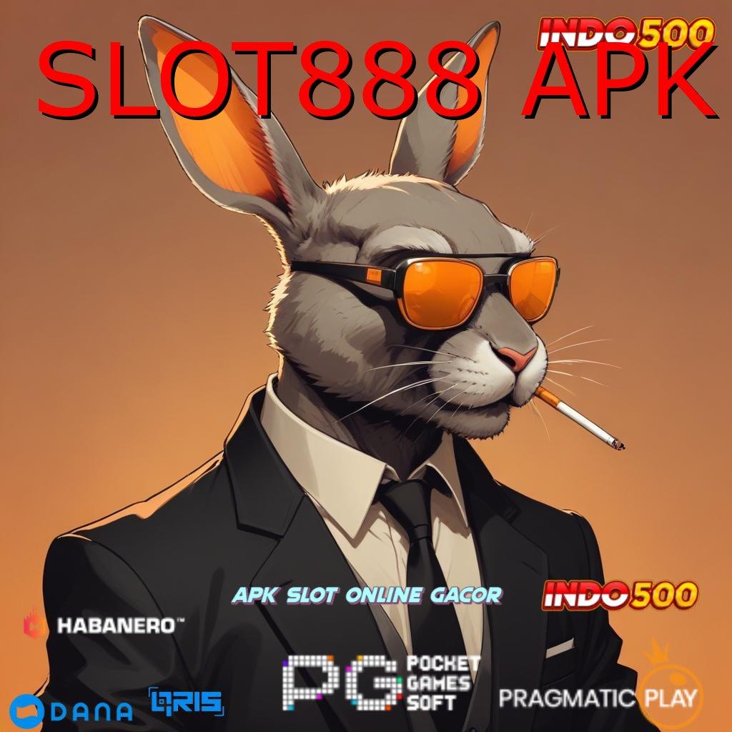 SLOT888 APK → Berlimpah Hadiah Download Apk Android Tanpa Iklan