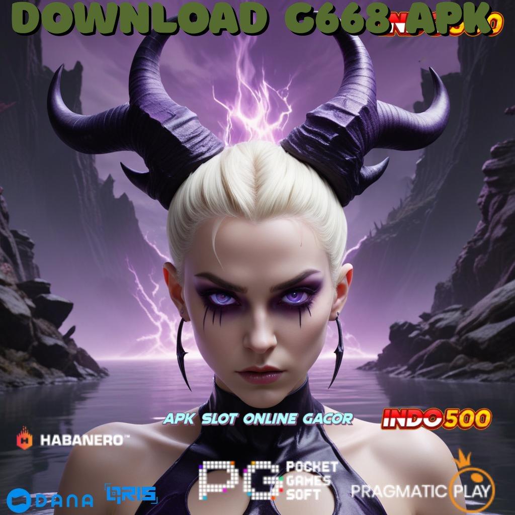 DOWNLOAD G668 APK 🎮 Perantara Digital Keberuntungan Gacor Tanpa Ragu