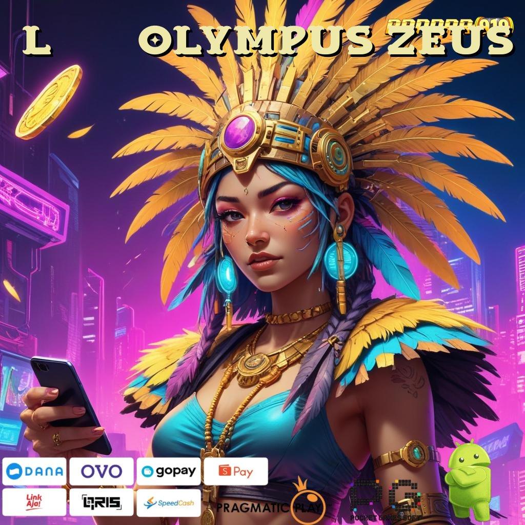 L777 OLYMPUS ZEUS , Ewallet Terjangkau Peluang Terbuka Bisnis Download Sekarang