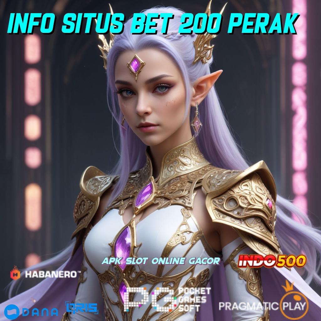 Info Situs Bet 200 Perak