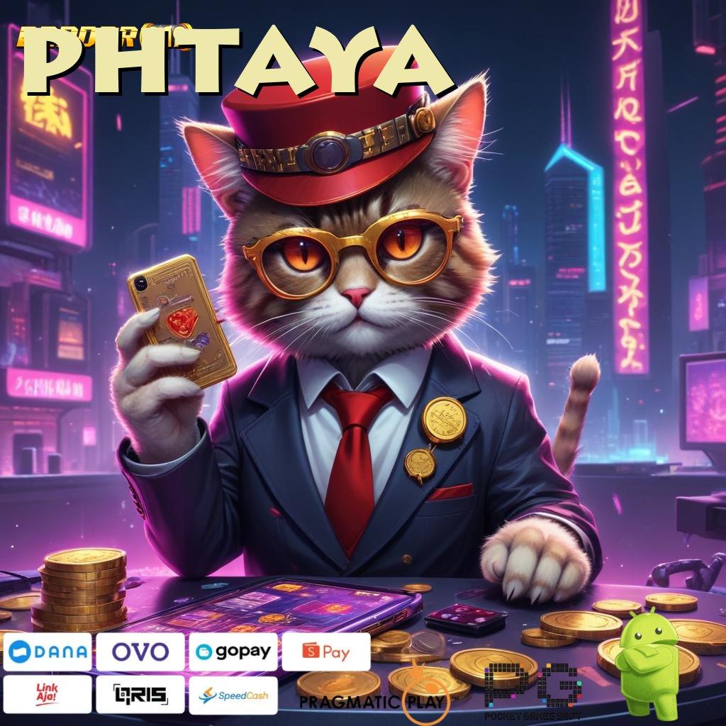 PHTAYA # Gampang Pengganguran Slot Game Uang Cepat