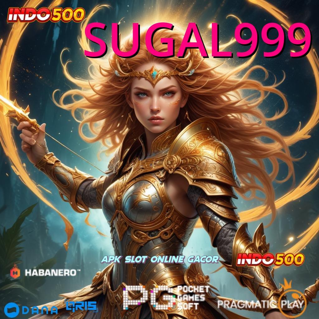 SUGAL999 🔥 jackpot baru spin profit besar tanpa rugi