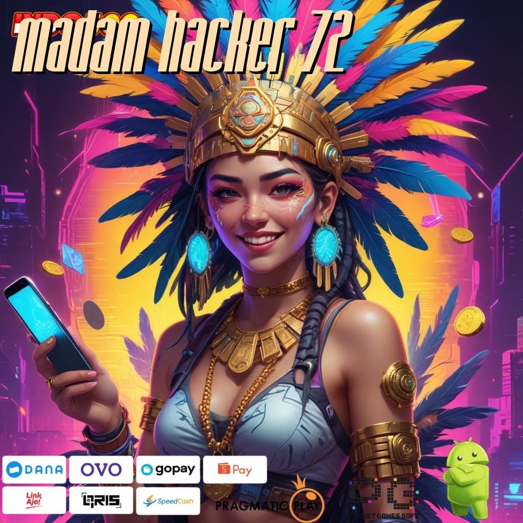 MADAM HACKER 72 Aplikasi Bonus Instan Untung