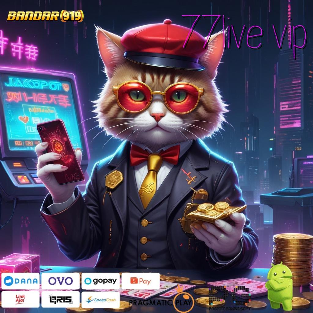 77LIVE VIP : ruang eksibisi game terbaru yang menghibur