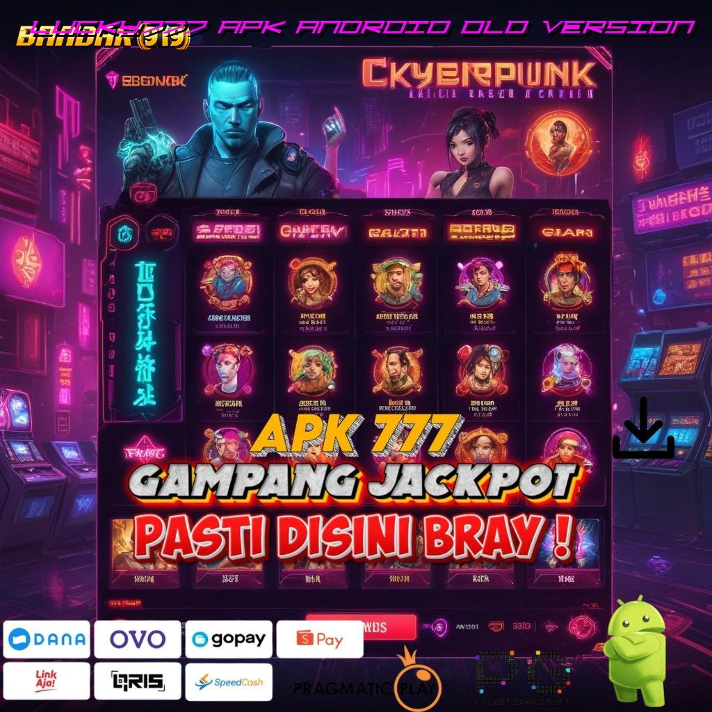 LUCKY777 APK ANDROID OLD VERSION @ Trik Terbaru Jackpot Jalur Cepat Gems Tower