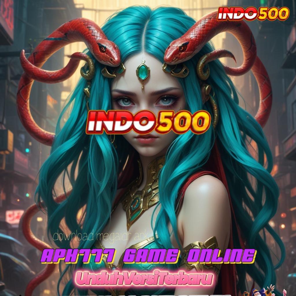 DOWNLOAD MEGAIDR APK ↪ Peganglah Kunci Keberuntungan Setiap Putaran