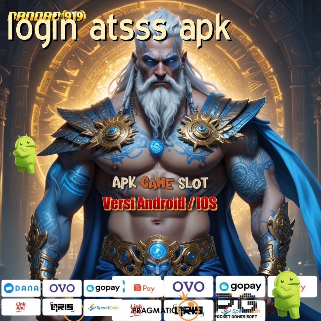 LOGIN ATSSS APK # Pengisian 2 Menit Slot Maxwin Apk (Versi New) Terbaru Unduh Sekarang