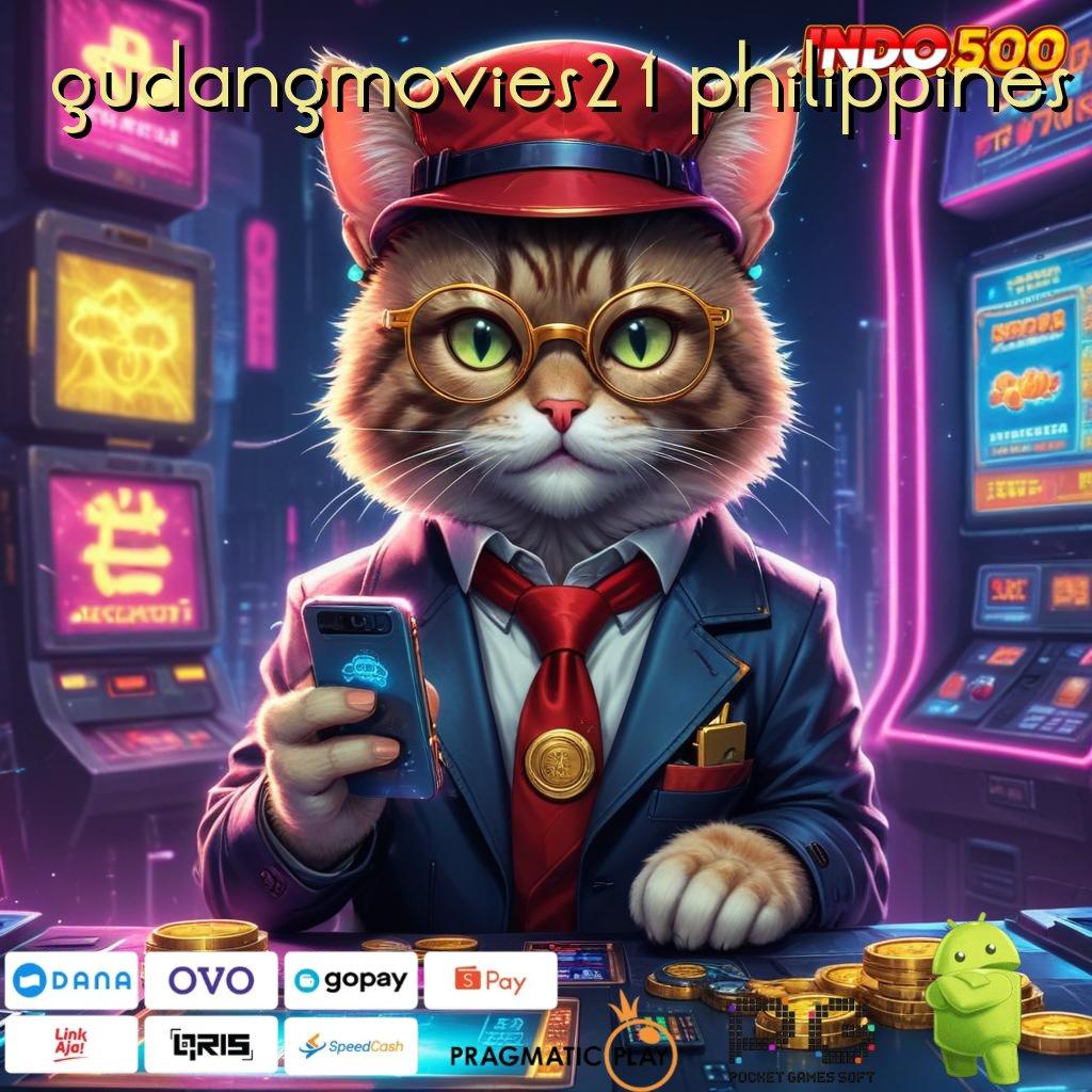 GUDANGMOVIES21 PHILIPPINES Transaksi Kilat Bonus Server Cepat