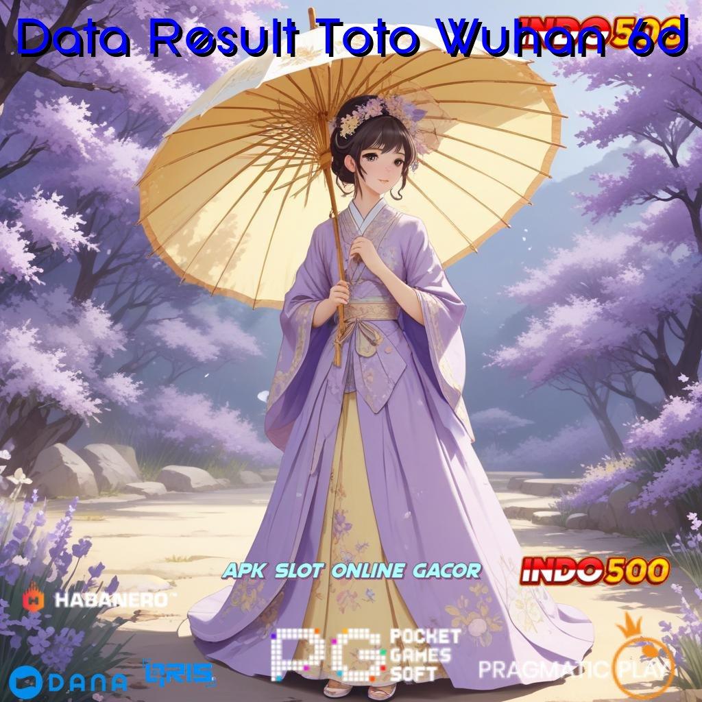 Data Result Toto Wuhan 6d