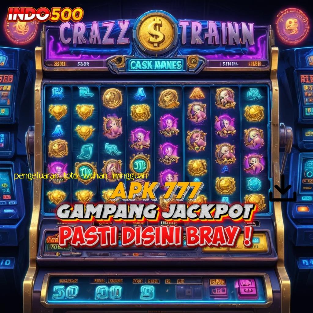 PENGELUARAN TOTO WUHAN MINGGUAN , pendidikan gratis klaim reward seketika