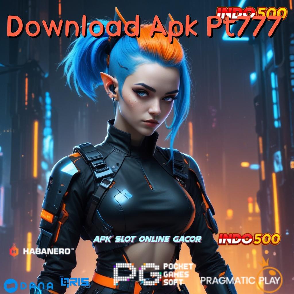 Download Apk Pt777