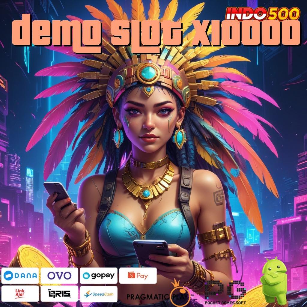 DEMO SLOT X10000 Aplikasi Bonus Jalur Instan