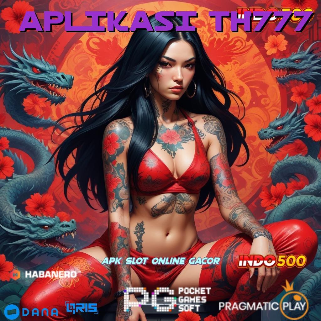 APLIKASI TH777 | APK Event Bonus Versi Terbaru Struktur Kerja