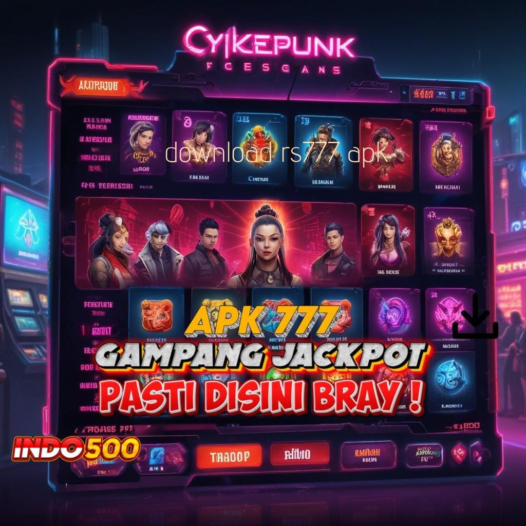 DOWNLOAD RS777 APK 💥 akun cina pro pilihan tanpa rugi