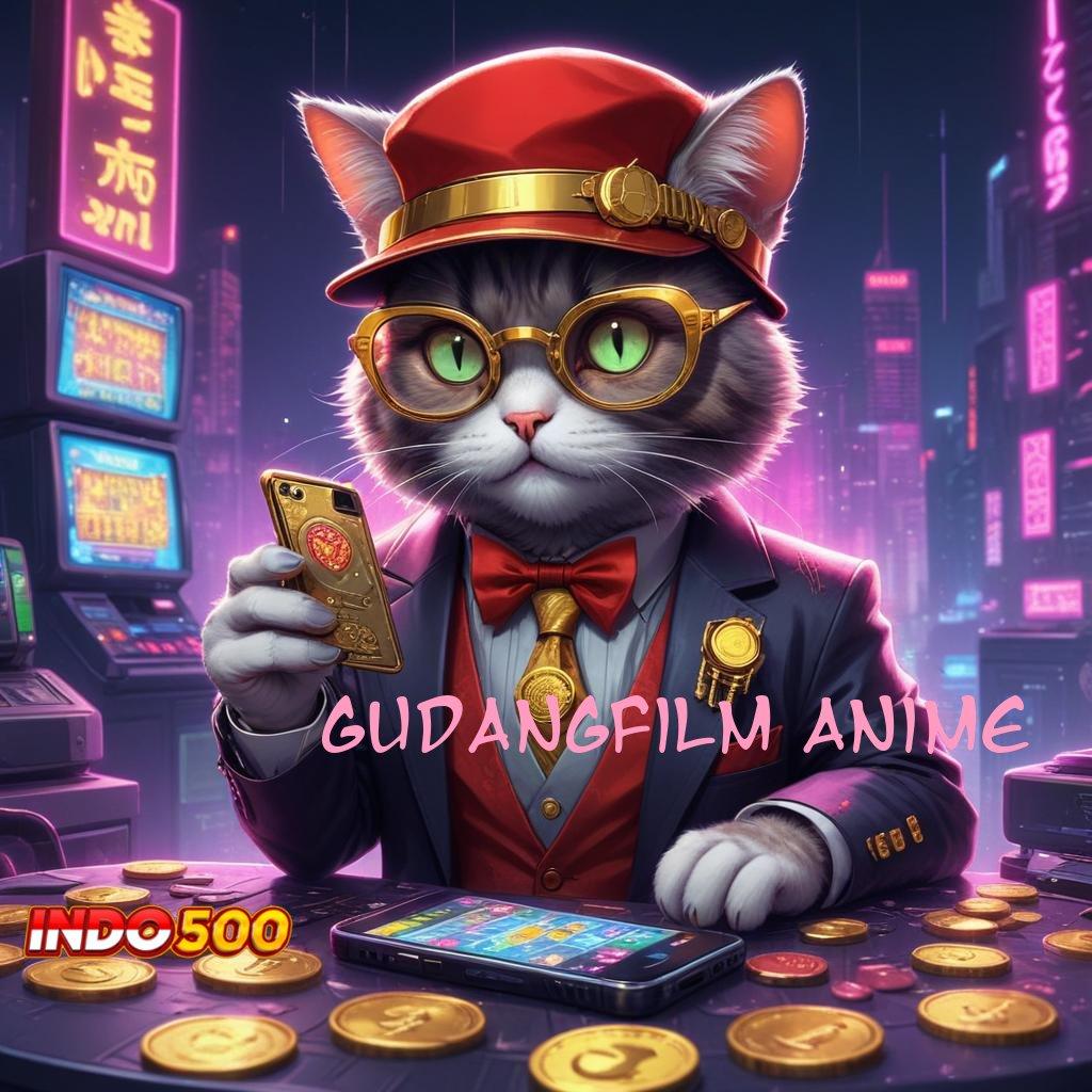 GUDANGFILM ANIME Event Android iOS Bonus Besar Kapasitas