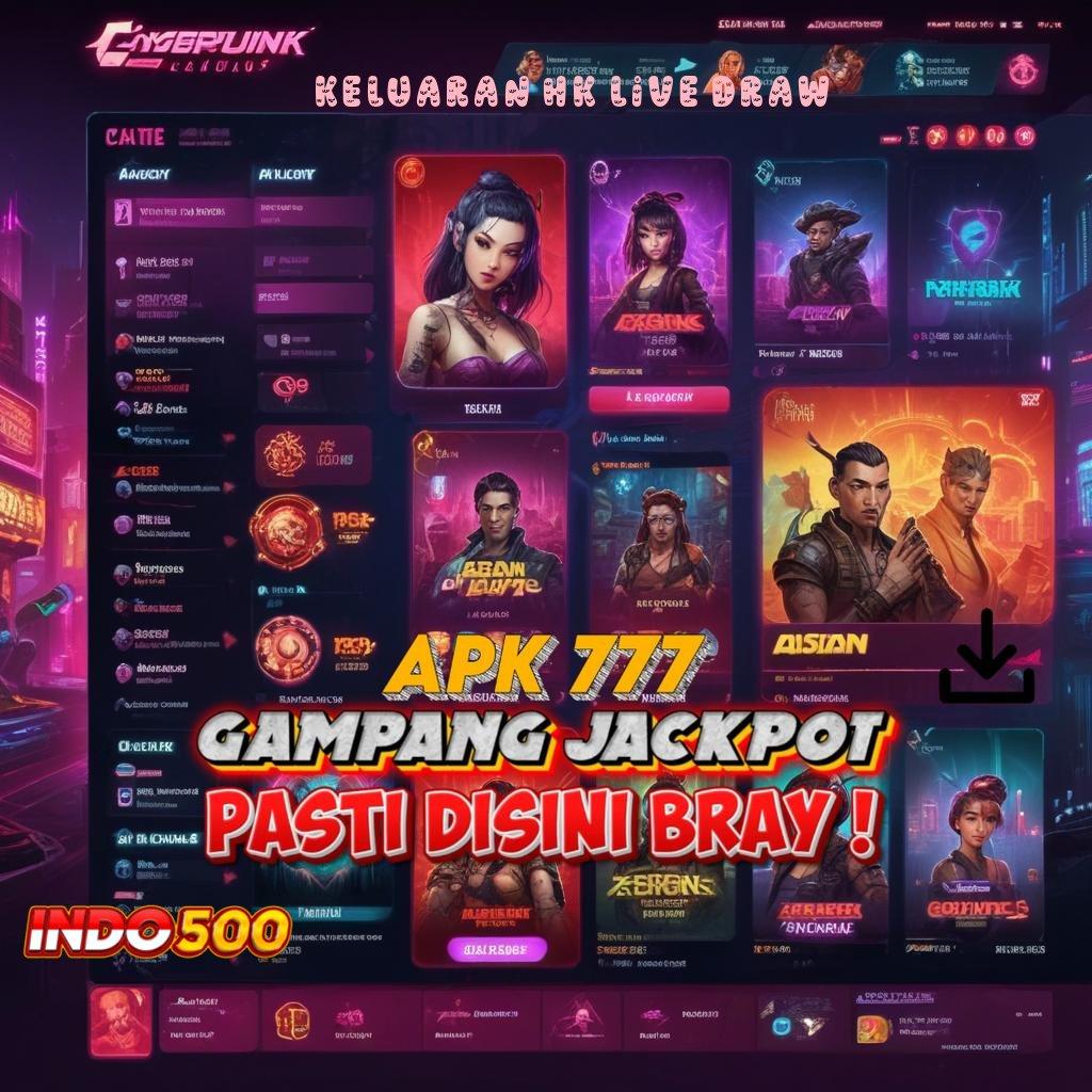 KELUARAN HK LIVE DRAW ⚌ link menuju bonus jackpot tanpa ribet