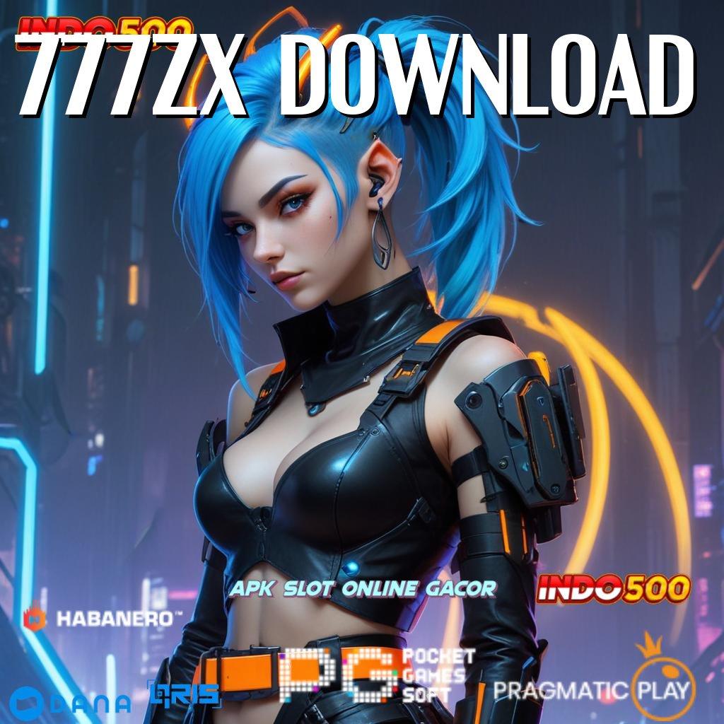 777ZX DOWNLOAD | mesin profit fleksibel portal sampingan terbaik