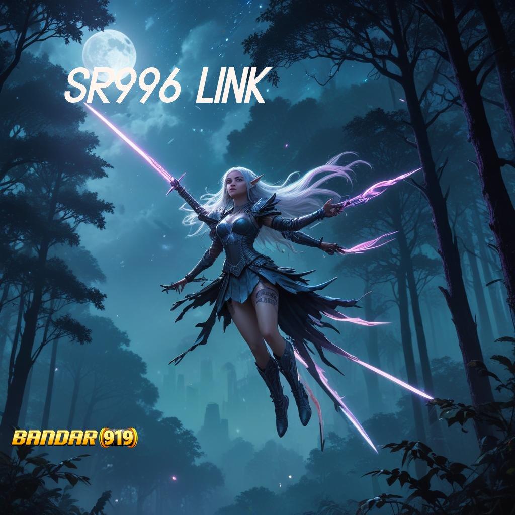 SR996 LINK ♒ output prestasi praktis kiriman kejutan