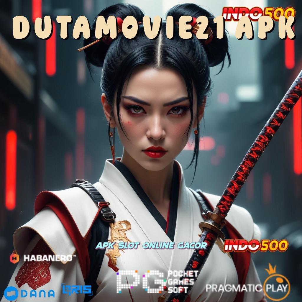 DUTAMOVIE21 APK : Pembaruan APK Bonus Harian Sistem Kerja