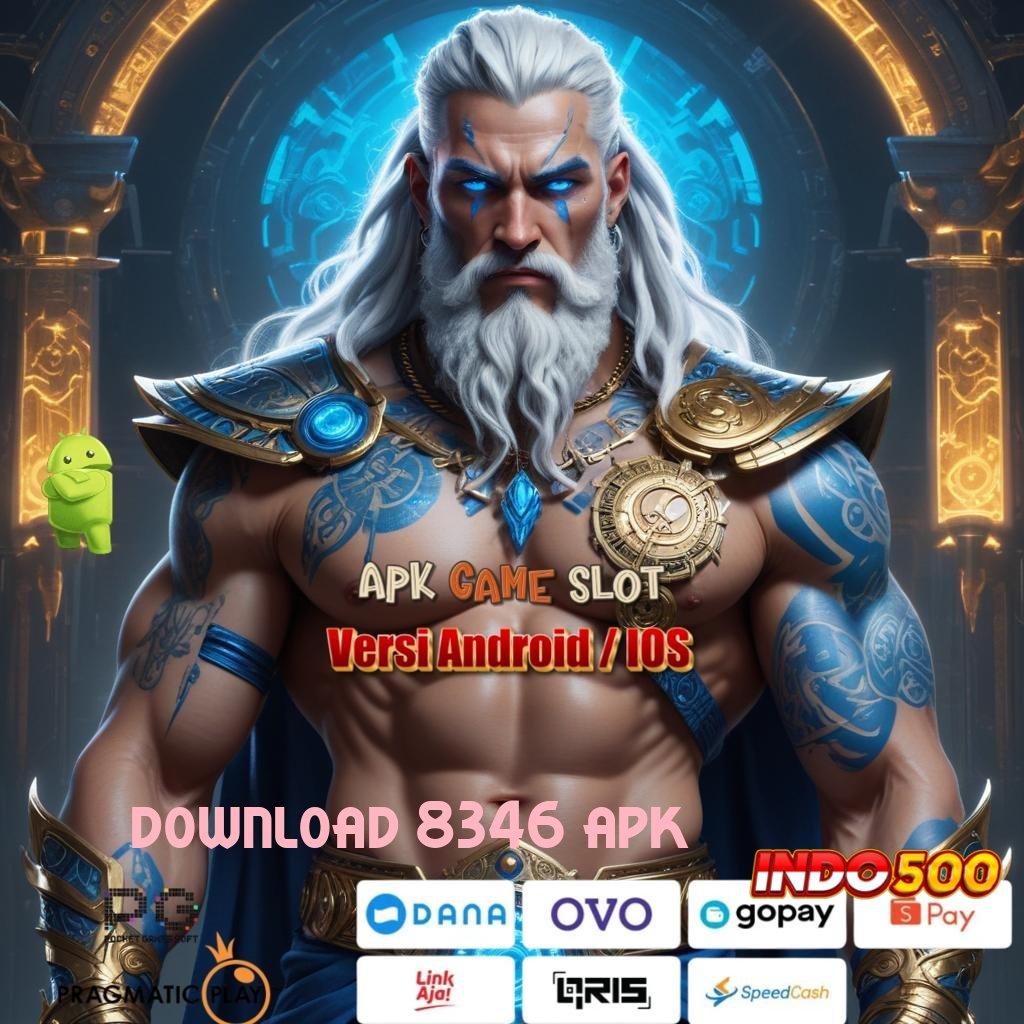 DOWNLOAD 8346 APK ✧ pasti cuan maksimal