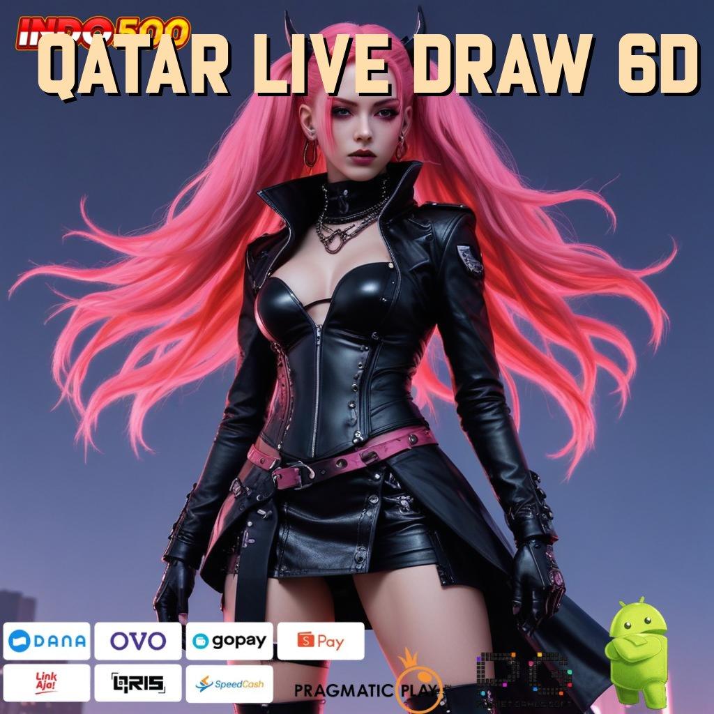 QATAR LIVE DRAW 6D pilihan game tanpa batas