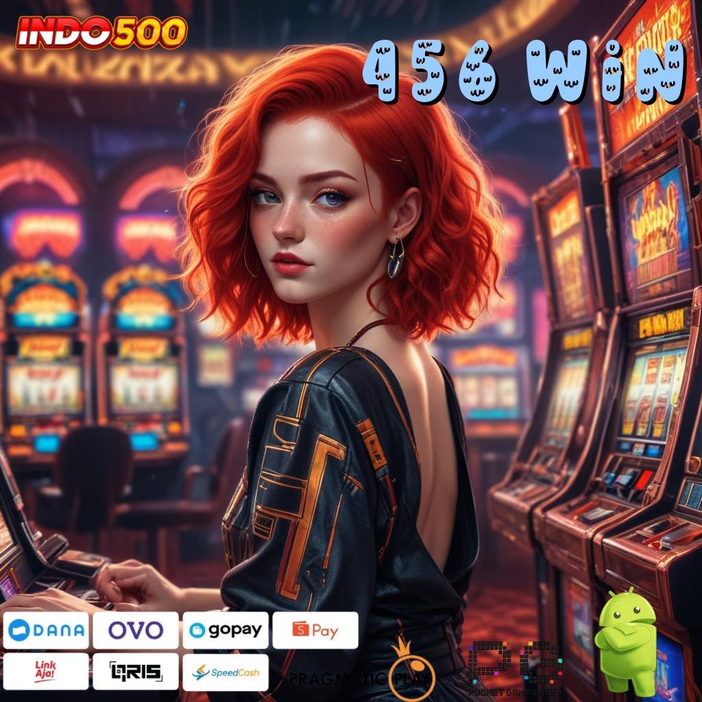 456 WIN Aplikasi Nasib Dengan Maxwin