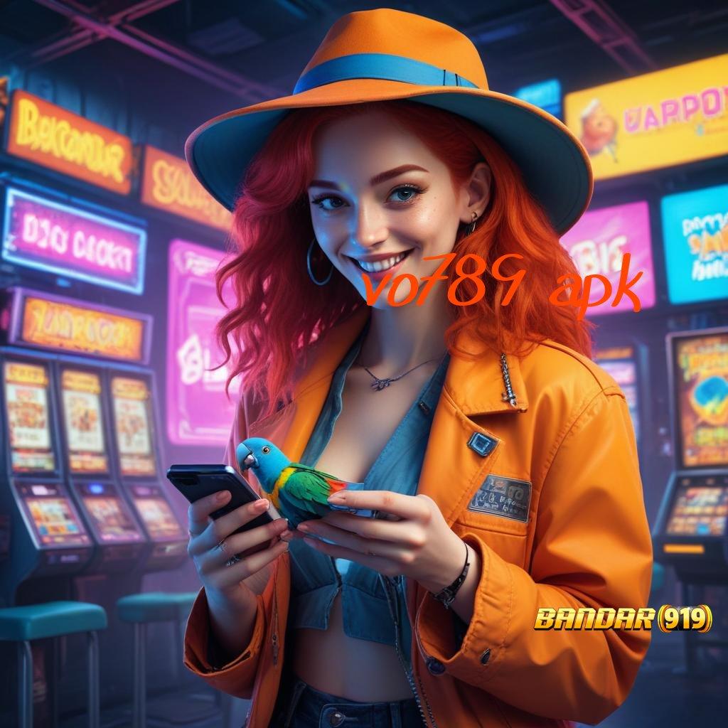 VO789 APK ↦ Slot APK Bonus Instan Download Cepat!