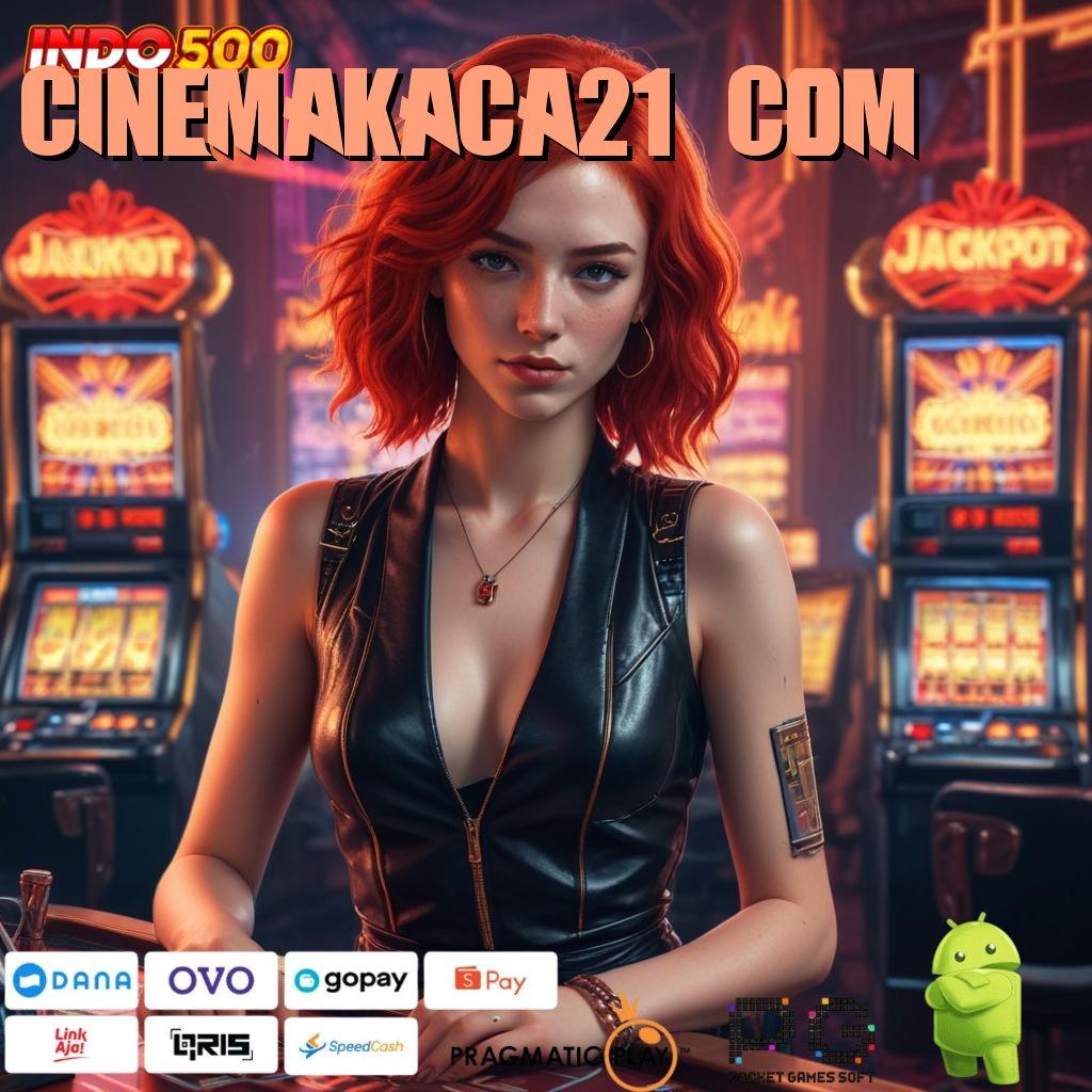 CINEMAKACA21 COM unduh tools canggih dan modern, bonus uang ekstra menanti