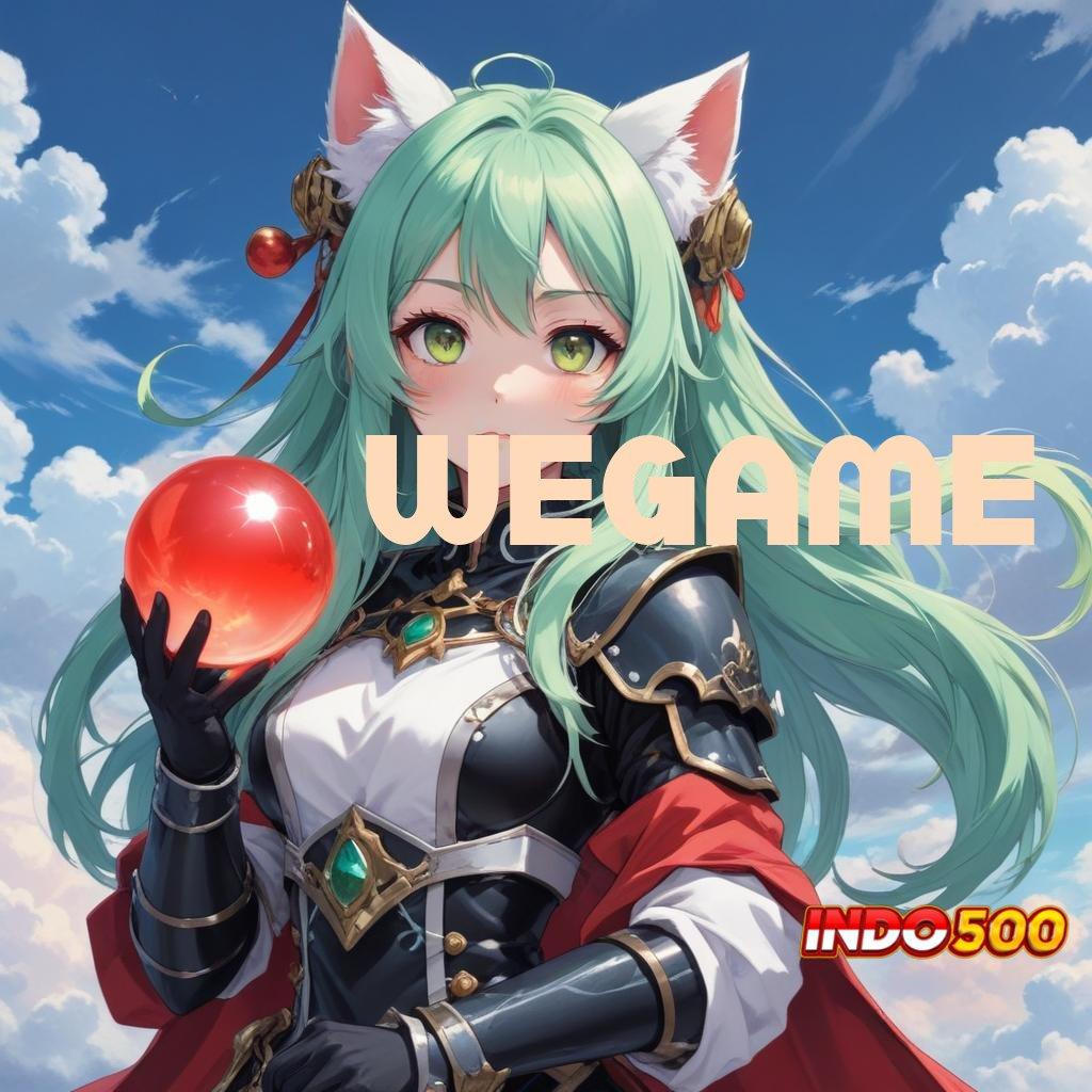 WEGAME ➳ update mutakhir auto bocor setiap hari!