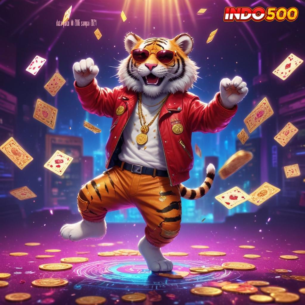 DATA PAITO HK 2016 SAMPAI 2024 ➤ Dp Bri 5000 Cheat Slot Uang Apk