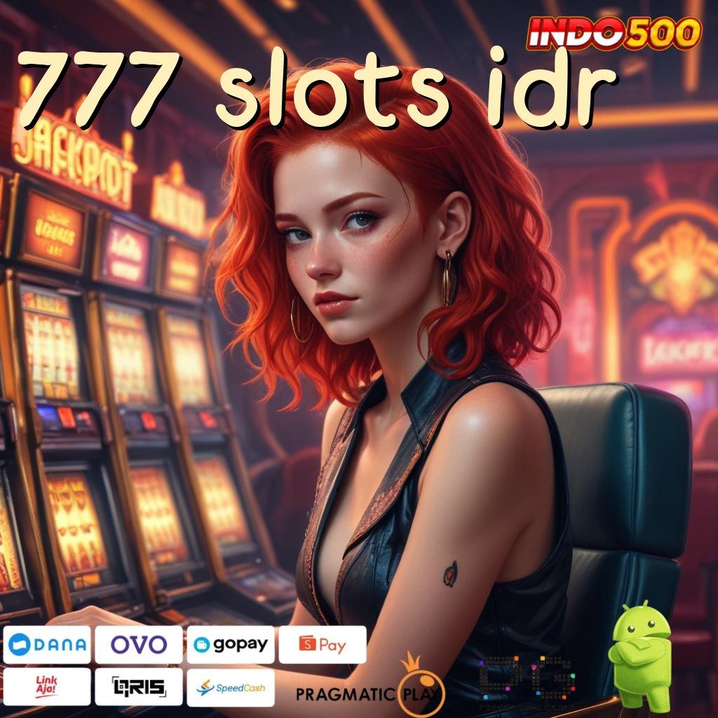 777 SLOTS IDR Versi Baru Mesin Jackpot Besar