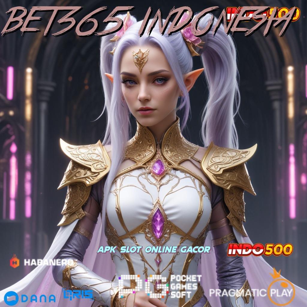 BET365 INDONESIA ⇉ perkembangan inovatif