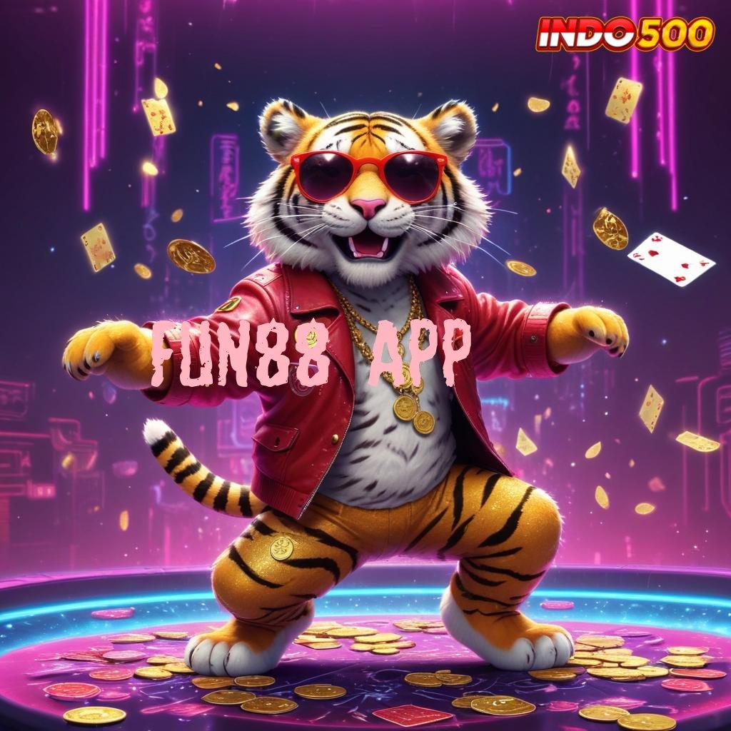 FUN88 APP ↦ juara slot keberuntungan datang bertubi-tubi