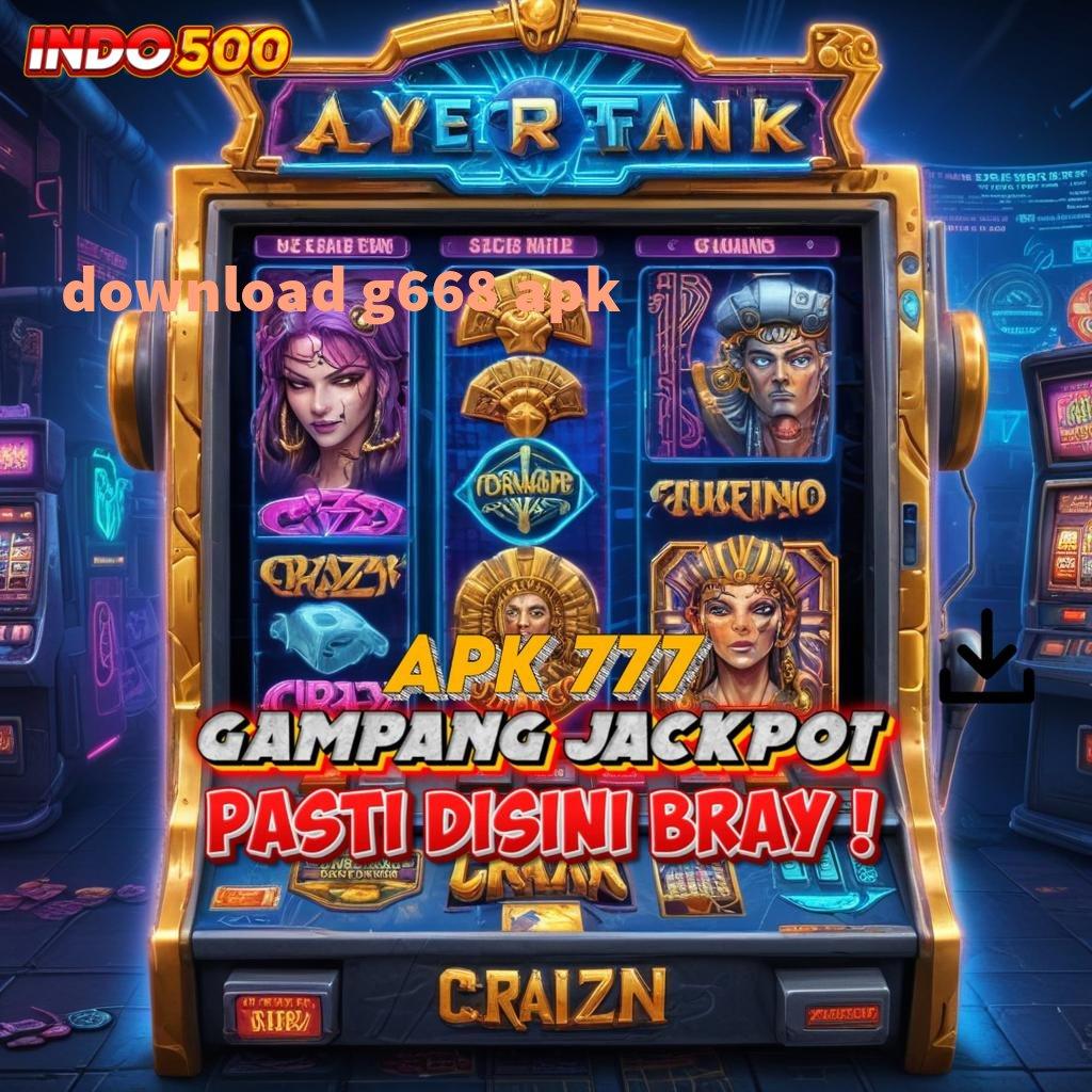 DOWNLOAD G668 APK ➿ Nikmati Spin Instan Langsung WD Kilat