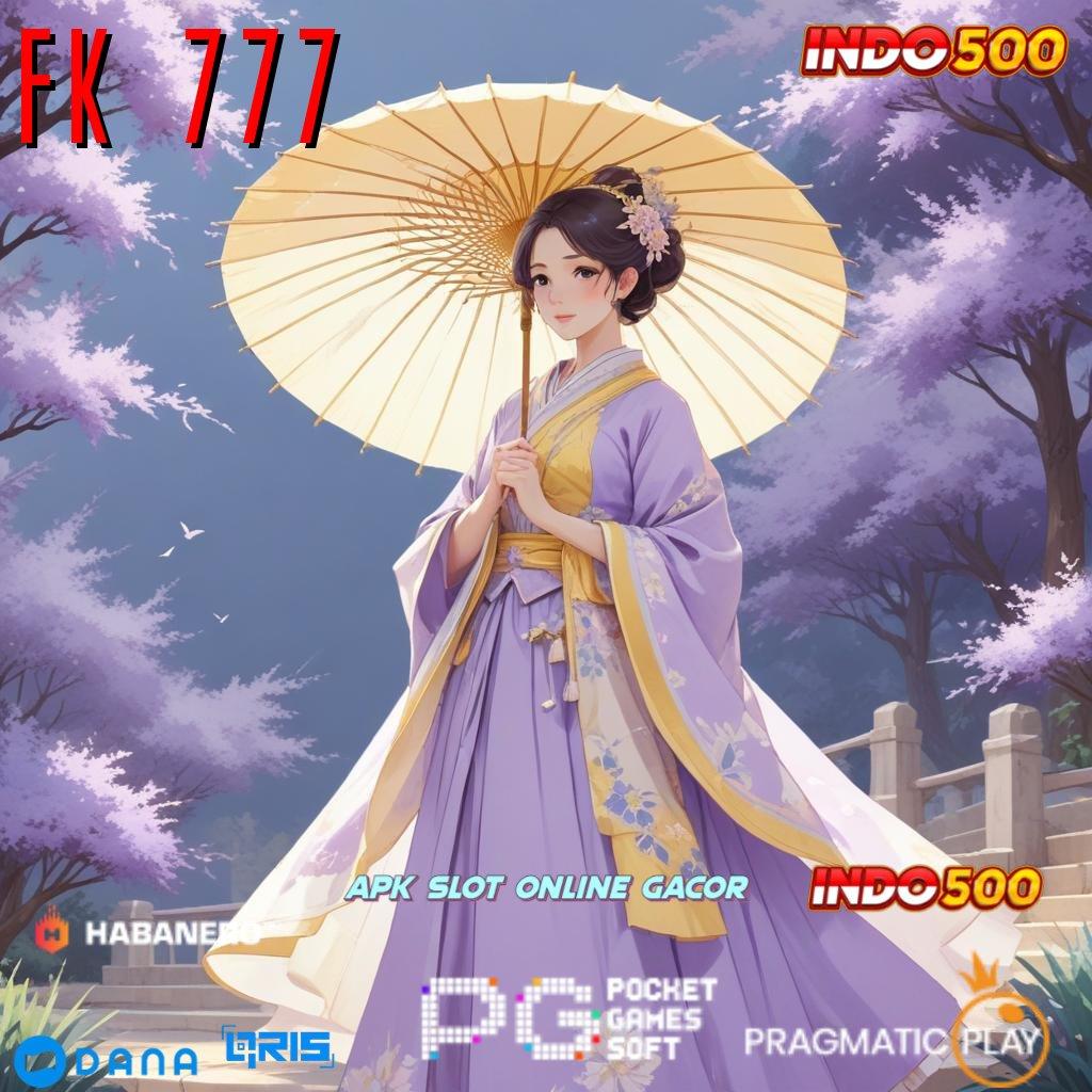 FK 777 ➿ APK Event Bonus Versi Terbaru Pelantar