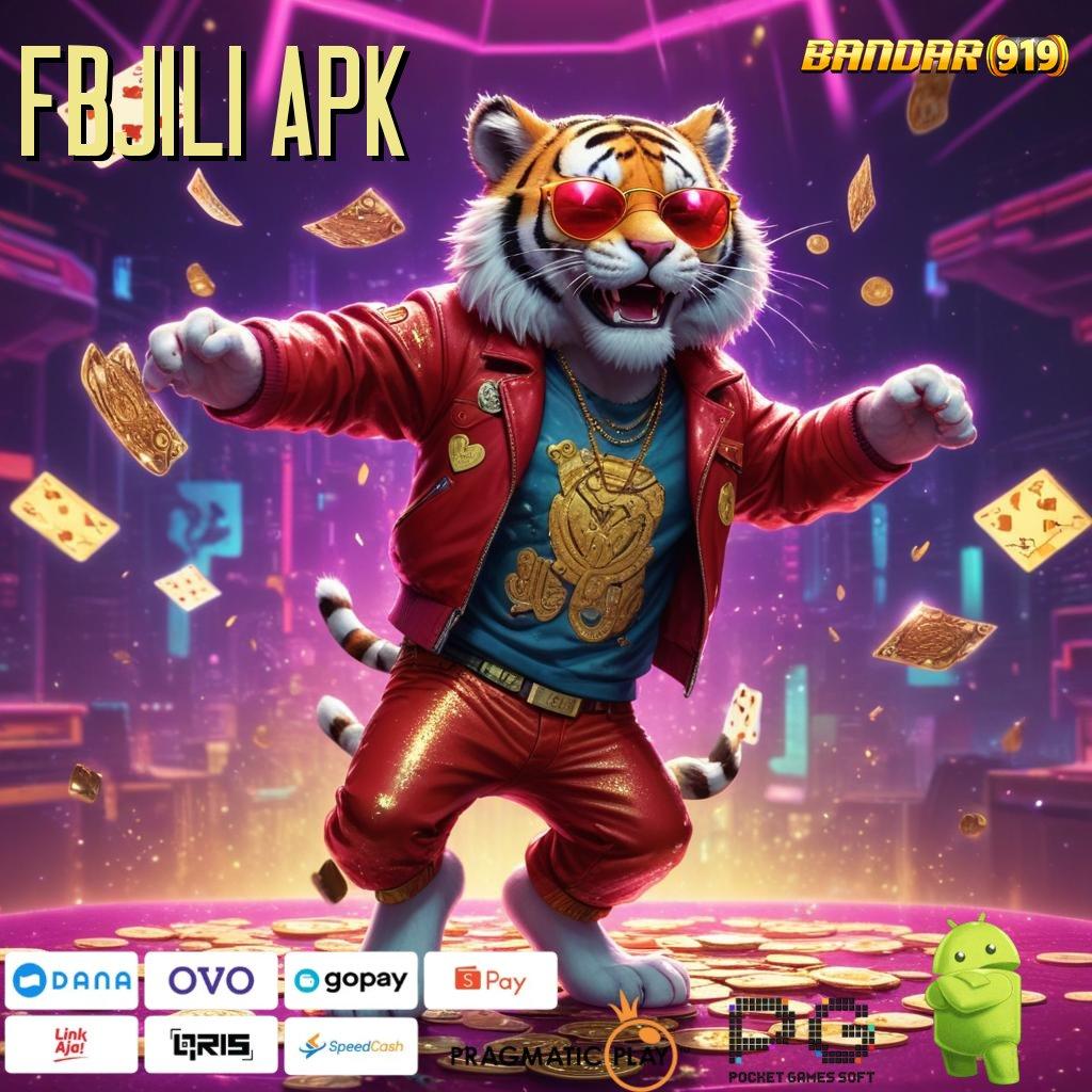 FBJILI APK @ Teknik Penyelesaian Jackpot Pasti Untung Gacor