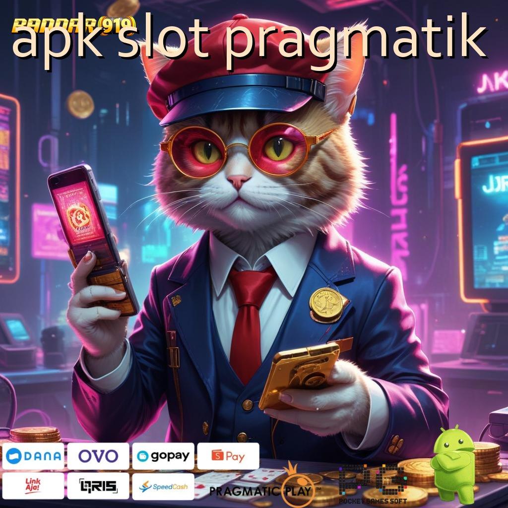 APK SLOT PRAGMATIK : spin paling semangat win terus