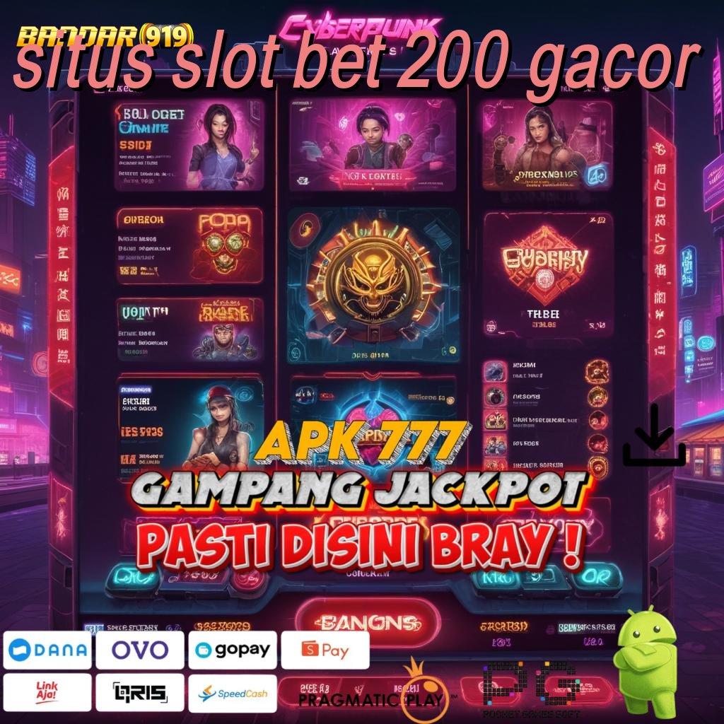 SITUS SLOT BET 200 GACOR , Depo Pulsa 20 000 Jalur Ke Puncak