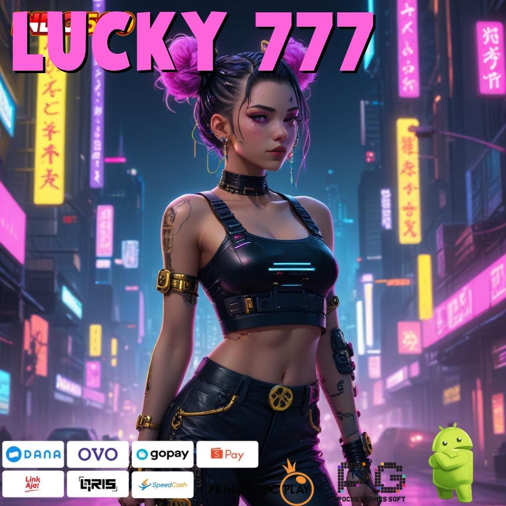 LUCKY 777 menggenggam yakin menemukan cara terbaik