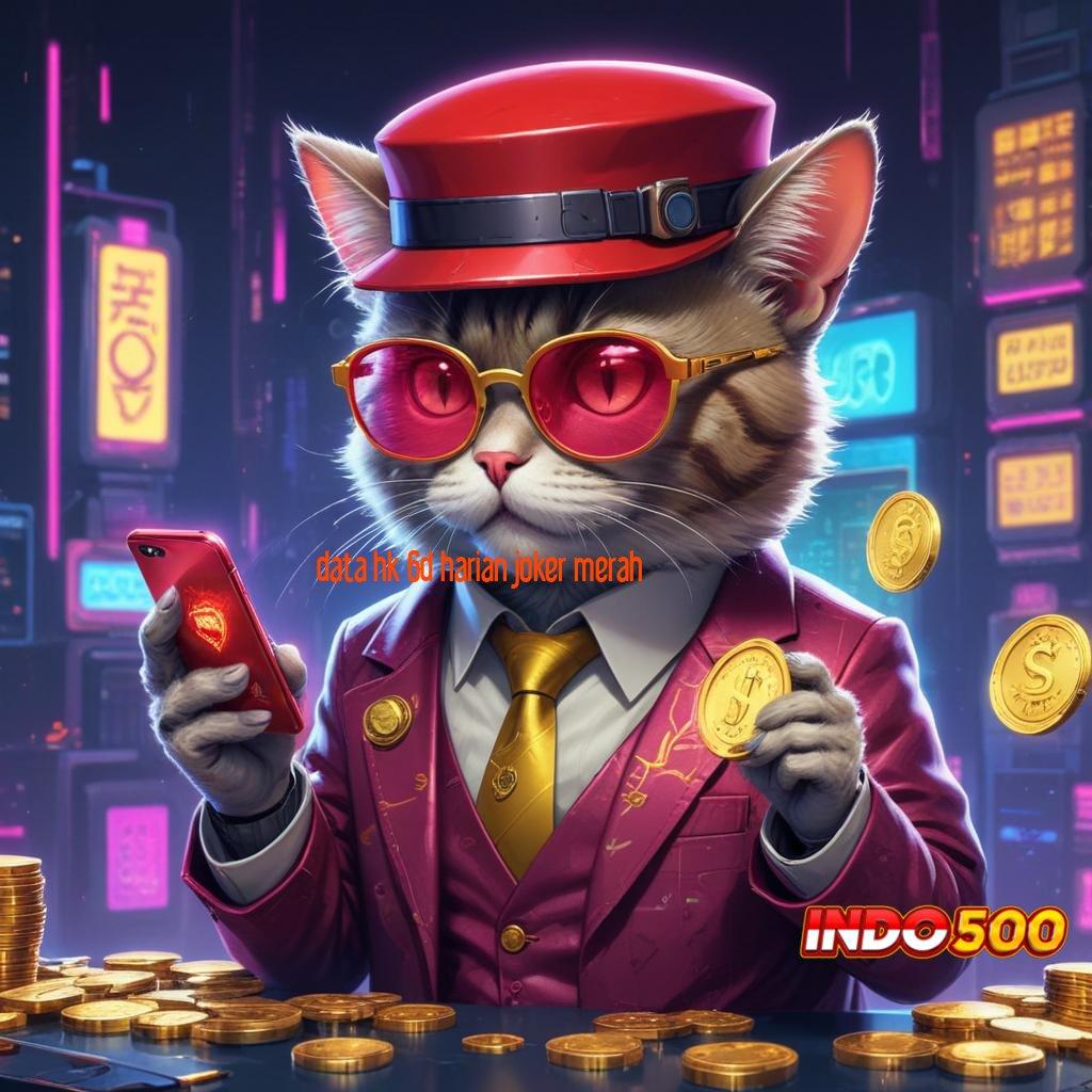 DATA HK 6D HARIAN JOKER MERAH 🧡 Deposit Bni Idr 25 Cheat Slot Online Tanpa Root