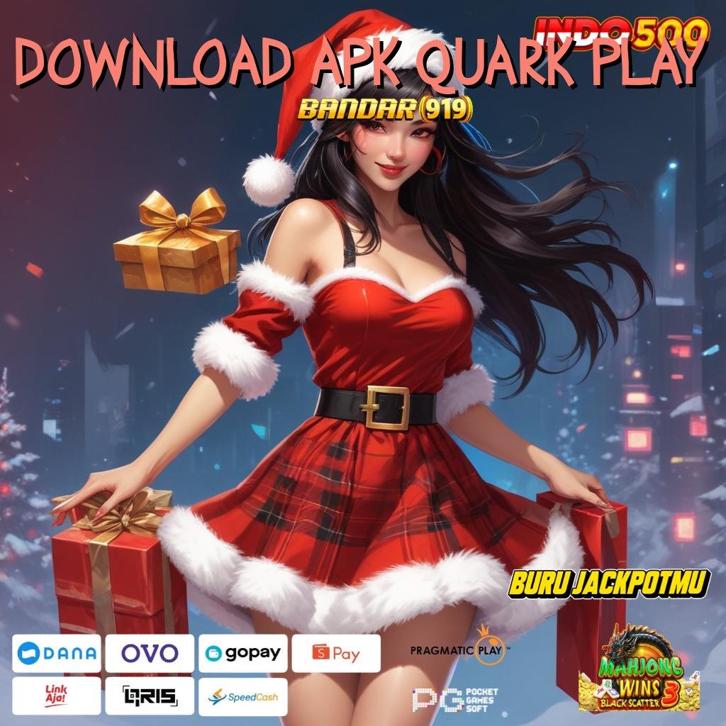 DOWNLOAD APK QUARK PLAY , Surga Permainan Lengkap Spin Auto Menang