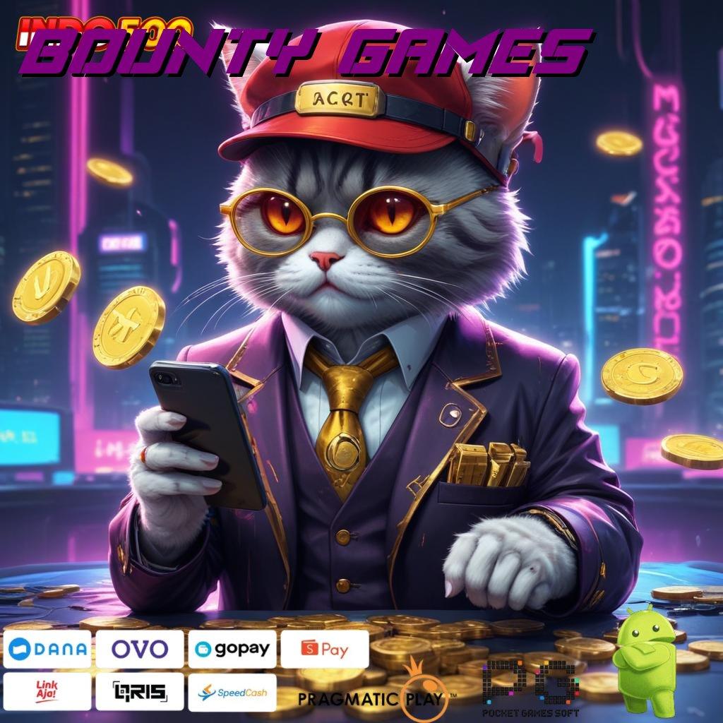 BOUNTY GAMES maxwin penuh keajaiban malam ini