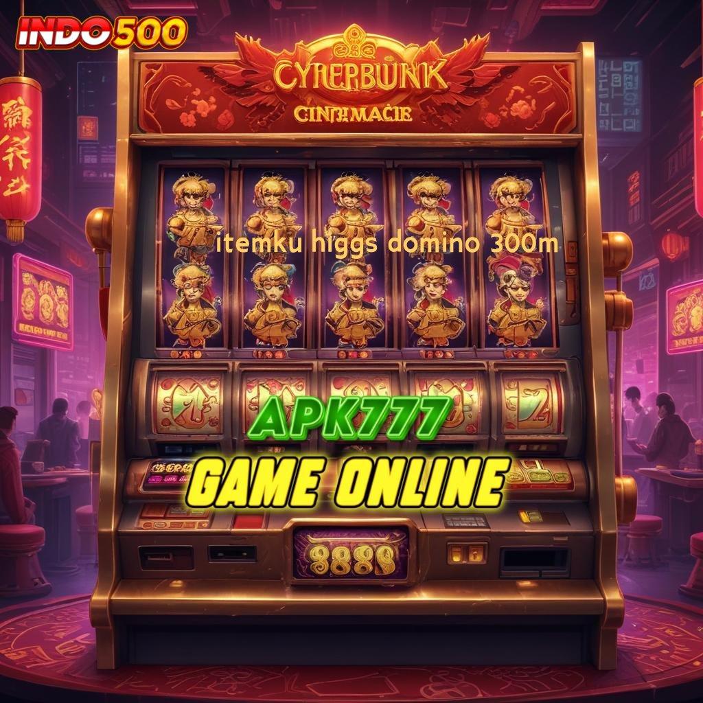 ITEMKU HIGGS DOMINO 300M ♍ game futuristik kerja platform game