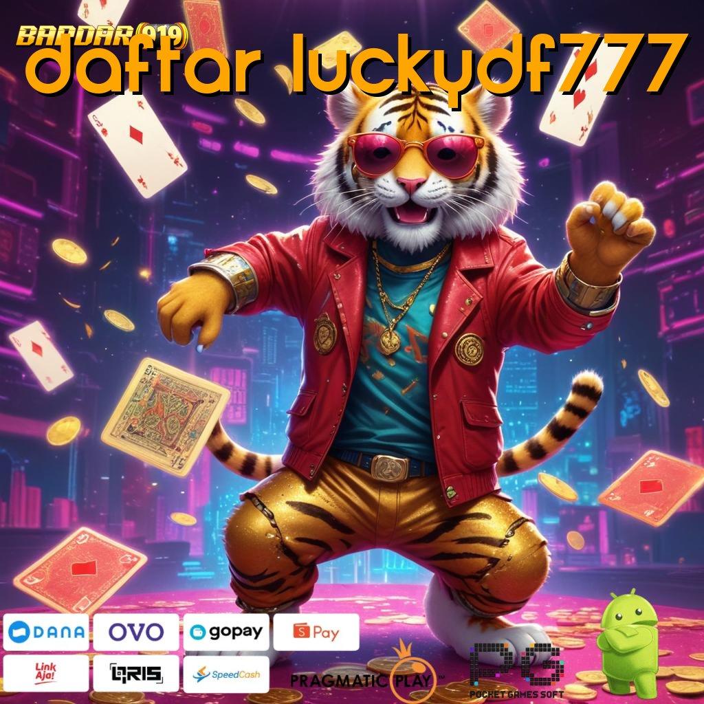 DAFTAR LUCKYDF777 : RTP Tertinggi Android dan iOS Lapangan