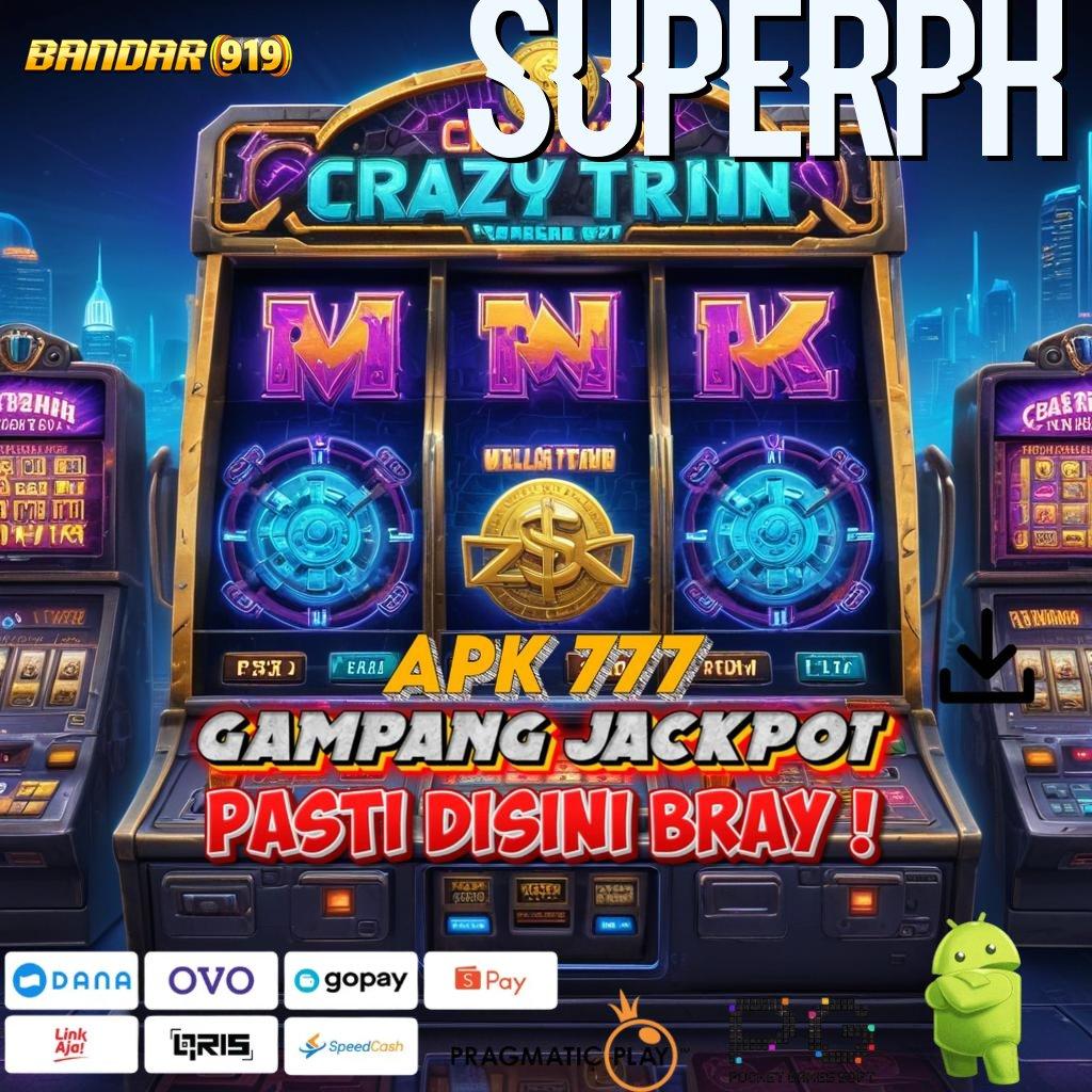 SUPERPH > edisi android perubahan penting cuan tinggi