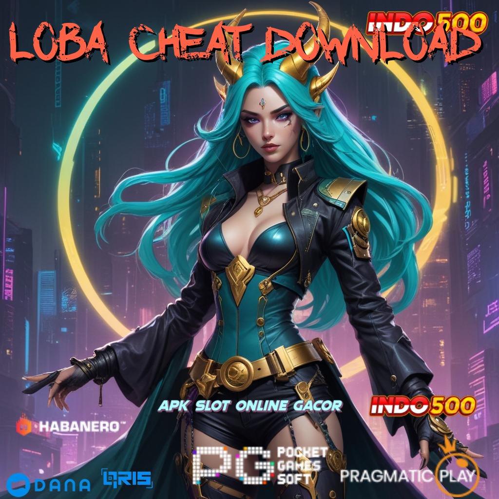 LOBA CHEAT DOWNLOAD keuntungan besar dari spin rizki terbaru