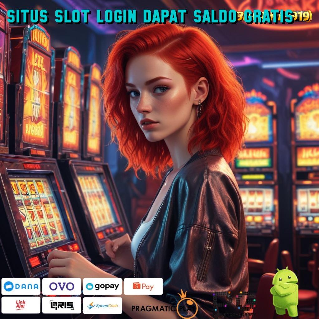 SITUS SLOT LOGIN DAPAT SALDO GRATIS , jaminan kaya