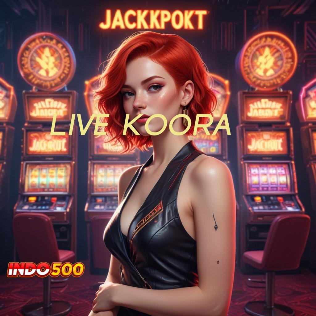 LIVE KOORA ➿ Unduhan Game Android Terbaru Versi Scatter Gacor