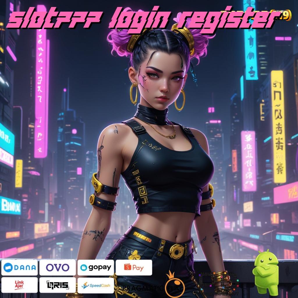 SLOT777 LOGIN REGISTER @ Pilihan Hadiah Android Apk Modern