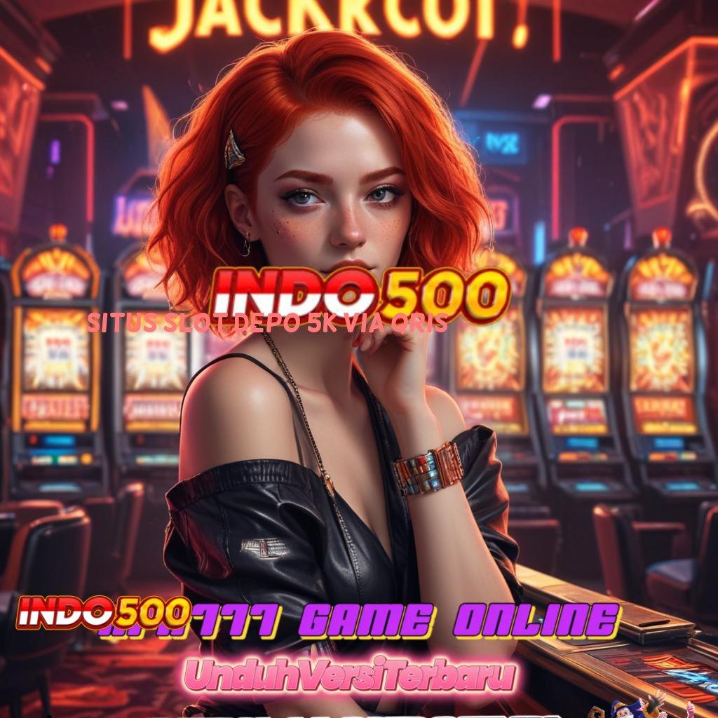 SITUS SLOT DEPO 5K VIA QRIS 🥇 rute komunikasi hubungan pengguna alat pangkalan